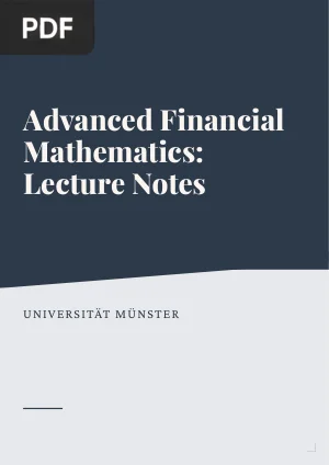 Advanced Financial Mathematics: Lecture Notes