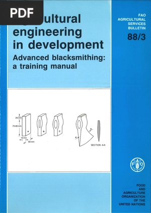 Agricultural Engineering in development Advanced blacksmithing: a training manual