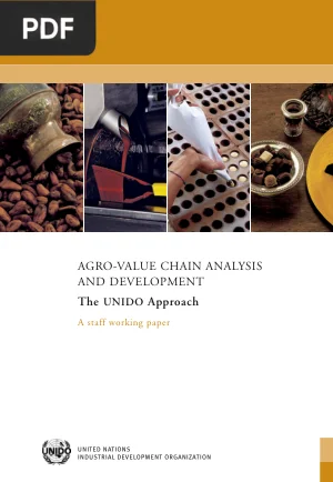 Agro-Value Chain Analysis and Development: The UNIDO Approach