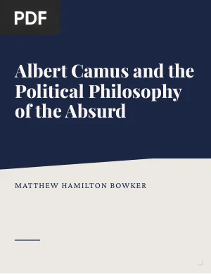 Albert Camus and the Political Philosophy of the Absurd