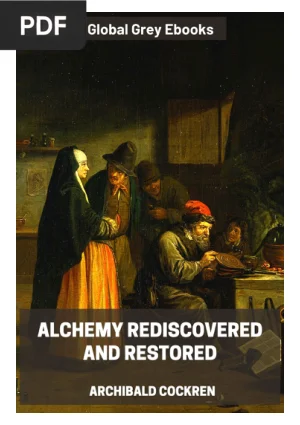 Alchemy Rediscovered and Restored
