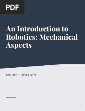 An Introduction to Robotics: Mechanical Aspects