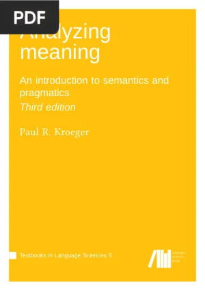 Analyzing Meaning: An Introduction to Semantics and Pragmatics