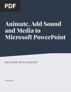 Animate, Add Sound and Media to Microsoft PowerPoint