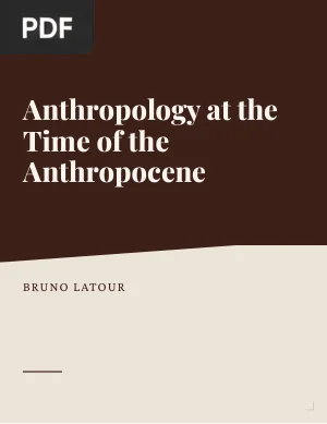 Anthropology at the Time of the Anthropocene: A Personal View of What Is to Be Studied