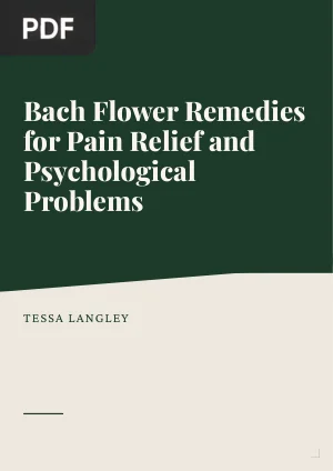 Bach Flower Remedies for pain relief and psychological problems