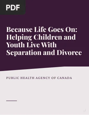 Because Life Goes On: Helping Children and Youth Live With Separation and Divorce