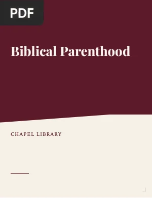 Biblical Parenthood