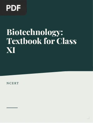 Biotechnology: Textbook for Class XI