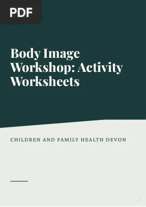 Body Image Workshop: Activity Worksheets