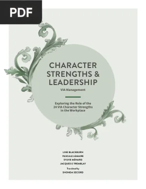 Character Strengths and Leadership: Exploring the Role of the 24 VIA Character Strengths in the Workplace