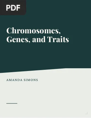 Chromosomes, Genes, and Traits: An Introduction to Genetics