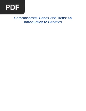 Chromosomes, Genes, and Traits: An Introduction to Genetics