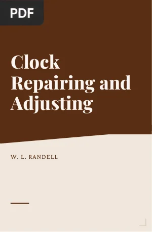 Clock Repairing and Adjusting