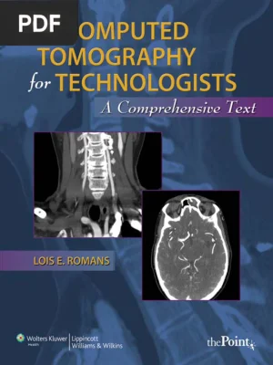 Computed Tomography for Technologists: A Comprehensive Text