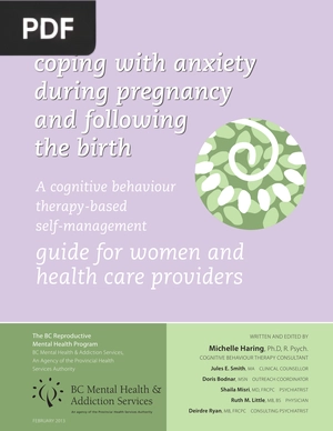 Coping with anxiety during pregnancy and following the birth: A cognitive behaviour therapy-based resource and self management guide for women and health care providers