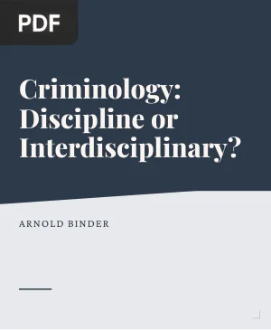 Criminology Discipline or Interdisciplinary?