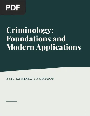 Criminology: Foundations and Modern Applications