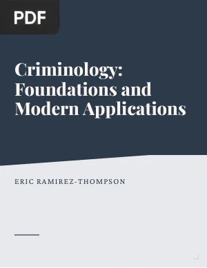 Criminology: Foundations and Modern Applications