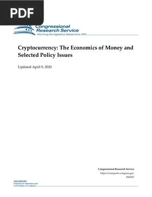 Cryptocurrency: The Economics of Money and Selected Policy Issues