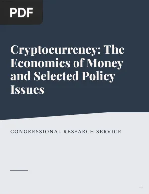 Cryptocurrency: The Economics of Money and Selected Policy Issues