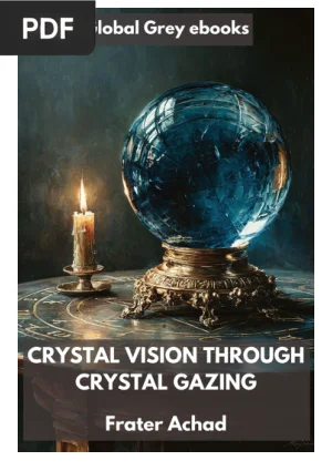 Crystal Vision Through Crystal Gazing