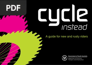 Cycle Instead. A guide for new and rusty riders