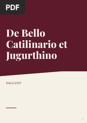 De Bello Catilinario et Jugurthino (The Conspiracy of Catiline and the Jugurthine War)