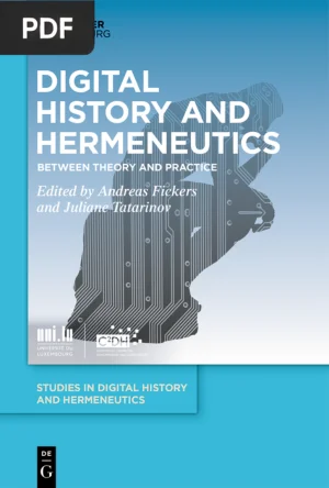 Digital History and Hermeneutics: Between Theory and Practice