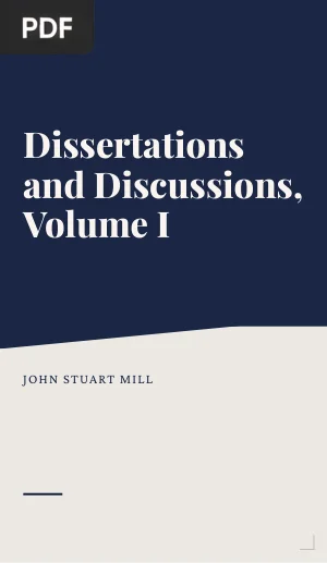 Dissertations and Discussions, Volume I