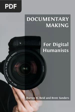 Documentary Making for Digital Humanists