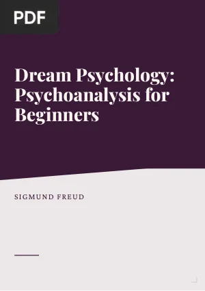 Dream Psychology: Psychoanalysis for Beginners