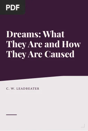 Dreams: What They Are and How They Are Caused