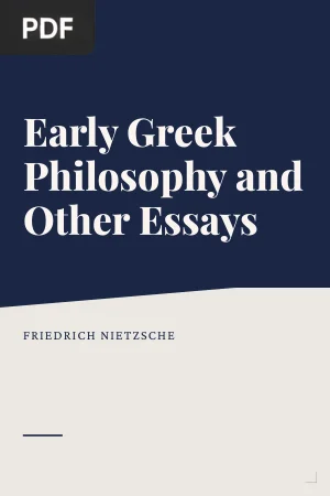 Early Greek Philosophy and Other Essays