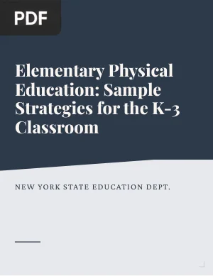 Elementary Physical Education: Sample Strategies for Incorporating Physical Education and Physical Activity into the K-3 Classroom