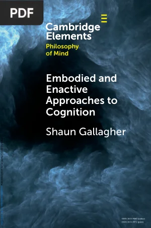 Embodied and Enactive Approaches to Cognition