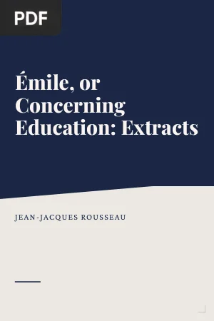Émile, or Concerning Education: Extracts