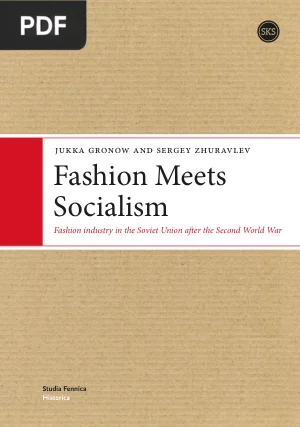 Fashion Meets Socialism: Fashion Industry in the Soviet Union after the Second World War