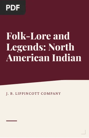 Folk-Lore and Legends: North American Indian