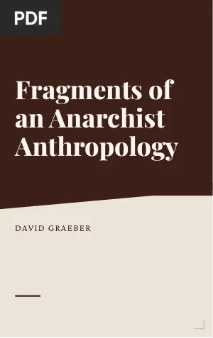 Fragments of an Anarchist Anthropology