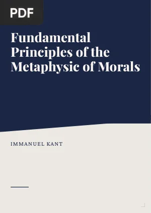Fundamental Principles of the Metaphysic of Morals
