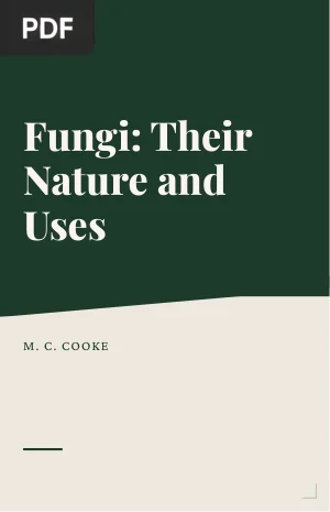 Fungi: Their Nature and Uses