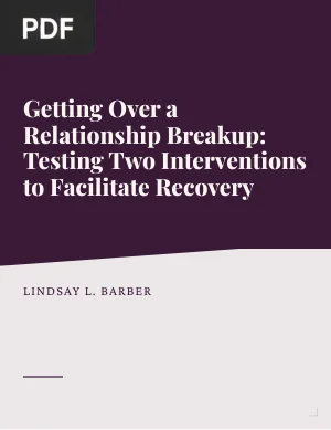 Getting Over a Relationship Breakup: Testing Two Interventions to Facilitate Recovery