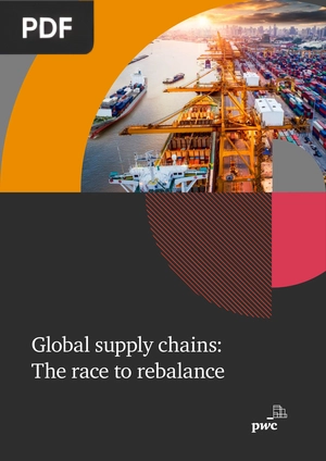 Global supply chains: The race to rebalance