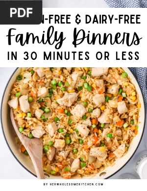 Gluten-Free & Dairy-Free - Family Dinners in 30 minutes or less