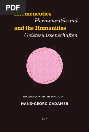Hermeneutics and the Humanities: Dialogues with Hans-Georg Gadamer