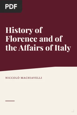 History of Florence and of the Affairs of Italy