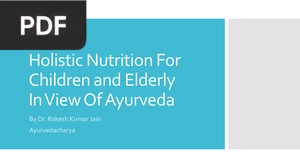 Holistic Nutrition For Children and Elderly In View Of Ayurveda