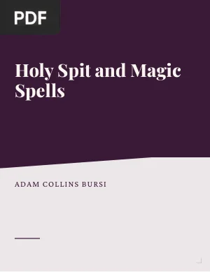 Holy Spit and Magic Spells-Religion, Magic and the Body in Late Ancient Judaism, Christianity, and Islam