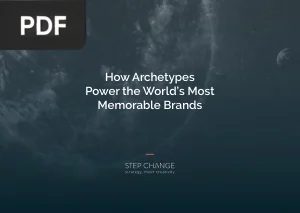 How Archetypes Power the Worlds Most Memorable Brands
